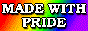 Made With Pride!