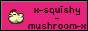 https://x-squishy-mushroom-x.neocities.org/