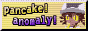 https://pancakeanomaly.neocities.org/