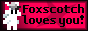 Foxscotch loves you!
