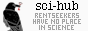 sci-hub (rentseekers have no place in science)