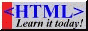 HTML - Learn it Today!