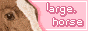 large. horse