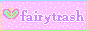 https://fairytrash.neocities.org/
