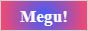 Megu