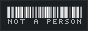 barcode with "not a person" below