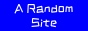 https://arandomsite.neocities.org/