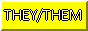 https://pronouns.cc/pronouns/they/them/their/theirs/themself