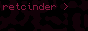 retcinder