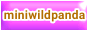 https://miniwildpanda.neocities.org/