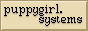 http://puppygirl.systems/