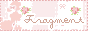 https://web.archive.org/web/20110715215642/http://fm-fragment.girly.jp/
