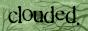 https://clouded.neocities.org/